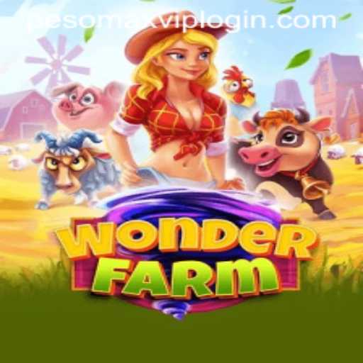 Exploring WonderFarm: A New Realm of Digital Farming and the Role of PESOMAX VIP LOGIN